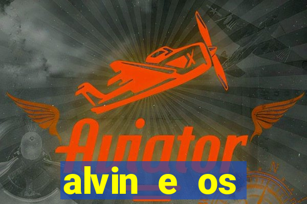 alvin e os esquilos 5